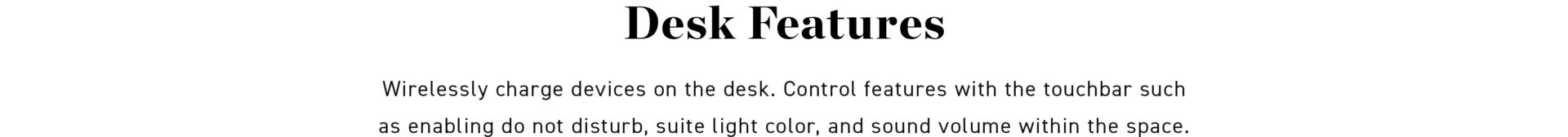 Desk-Features